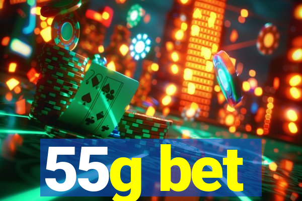 55g bet